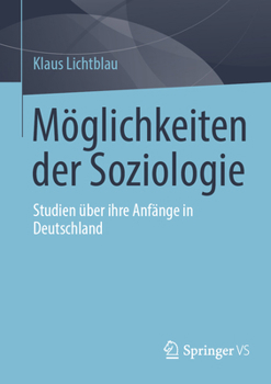 Paperback Möglichkeiten Der Soziologie: Studien Über Ihre Anfänge in Deutschland [German] Book