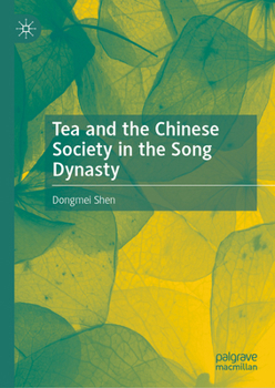 Hardcover Tea and the Chinese Society in the Song Dynasty Book