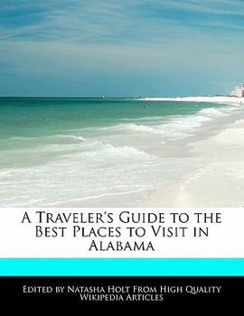 Paperback A Traveler's Guide to the Best Places to Visit in Alabama Book