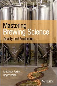 Paperback Mastering Brewing Science: Quality and Production Book