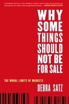 Paperback Why Some Things Should Not Be for Sale: The Moral Limits of Markets Book