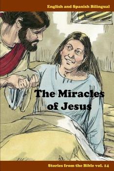 Paperback The Miracles of Jesus: English and Spanish Bilingual Book