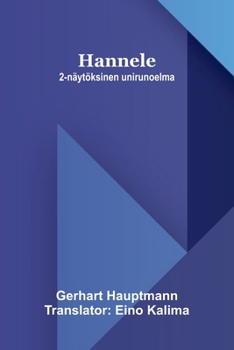 Paperback Hannele: 2-näytöksinen unirunoelma [Finnish] Book
