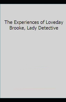 The Experiences of Loveday Brooke, Lady Detective Illustrated