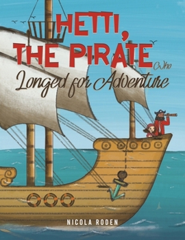 Paperback Hetti, The Pirate Who Longed for Adventure Book