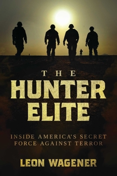 Paperback The Hunter Elite: Inside America's Secret Force Against Terror Book