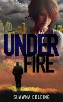 Under Fire: A Christian Thriller (Underwood) - Book #2 of the Underwood