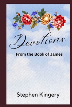 Paperback Devotions from the Book of James: The Power of Faithful Living Book