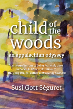 Paperback Child of the Woods: An Appalachian Odyssey Book