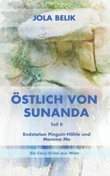 Paperback Östlich von Sunanda: Endstation Pinguin-Höhle und Mamma Mo [German] Book