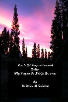 Paperback How to Get your Prayers Answered and/or Why Prayers Do Not Get Answered Book