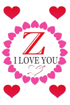 Paperback Z I Love About You: Fill In The Blank Love Book ( 6"x9" ) - Valentines Day Journal - Reasons I Love you Book - I Love You Gifts For Her Hi Book