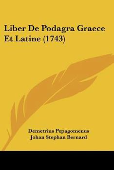 Paperback Liber De Podagra Graece Et Latine (1743) [Latin] Book