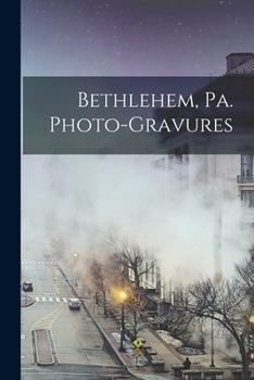 Paperback Bethlehem, Pa. Photo-gravures Book