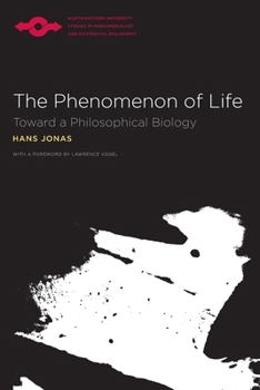 Paperback The Phenomenon of Life: Toward a Philosophical Biology Book