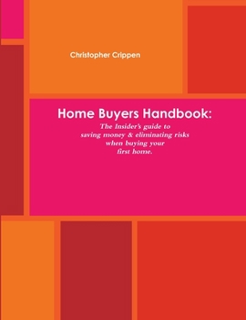 Paperback Home Buyers Handbook: The Insider's guide to saving money and eliminating Book