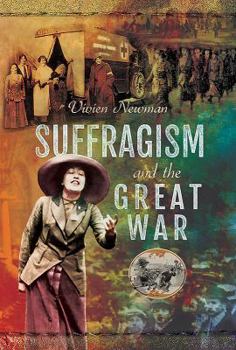 Hardcover Suffragism and the Great War Book