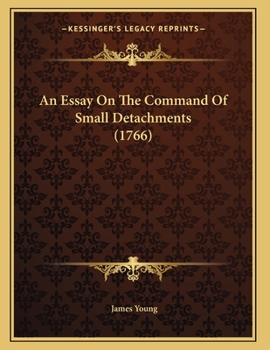 Paperback An Essay On The Command Of Small Detachments (1766) Book