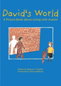 Hardcover David's World: A Picture Book about Living with Autism Book