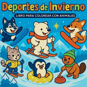 Deportes de Invierno - Libro para colorear con animales (Spanish Edition)