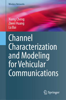 Hardcover Channel Characterization and Modeling for Vehicular Communications Book