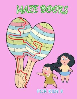 Paperback Maze Books for Kids 3: A Fun Variety Mazes for Enhancing Mental Book