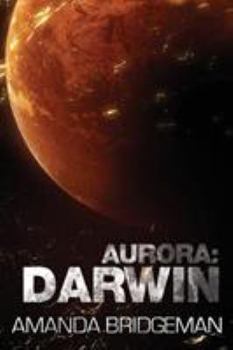 Paperback Aurora: Darwin (Aurora 1) Book