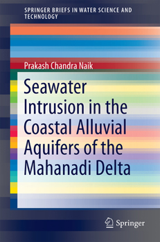 Paperback Seawater Intrusion in the Coastal Alluvial Aquifers of the Mahanadi Delta Book