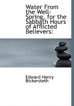 Hardcover Water from the Well-Spring, for the Sabbath Hours of Afflicted Believers Book