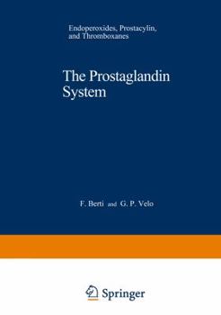 Paperback The Prostaglandin System: Endoperoxides, Prostacyclin, and Thromboxanes Book