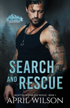 Search and Rescue: McIntyre Security Search and Rescue - Book 1 - Book #1 of the McIntyre Search and Rescue