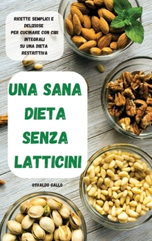 Una Sana Dieta Senza Latticini