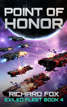 Point of Honor - Book #4 of the Exiled Fleet