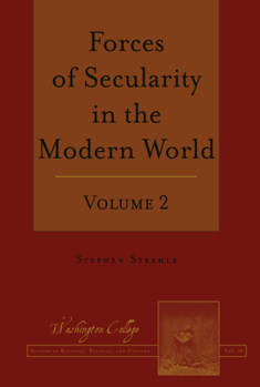 Hardcover Forces of Secularity in the Modern World: Volume 2 Book