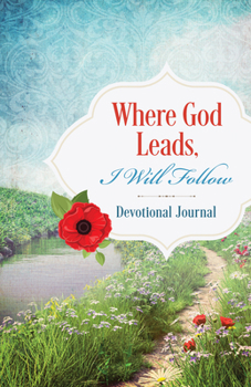 Paperback Where God Leads, I Will Follow Devotional Journal Book