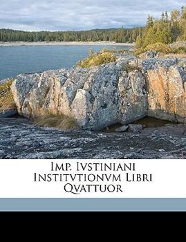 Paperback Imp. Ivstiniani Institvtionvm Libri Qvattuor [Latin] Book