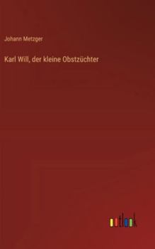 Hardcover Karl Will, der kleine Obstzüchter [German] Book