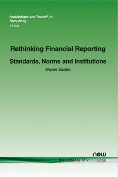 Paperback Rethinking Financial Reporting: Standards, Norms and Institutions Book