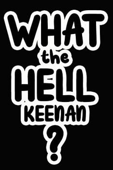 Paperback What the Hell Keenan?: College Ruled Composition Book