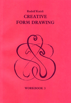 Paperback Creative Form Drawing: Workbook 3 Volume 3 Book