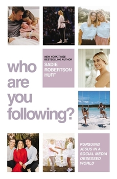Hardcover Who Are You Following?: Pursuing Jesus in a Social-Media Obsessed World Book
