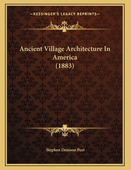 Paperback Ancient Village Architecture In America (1883) Book