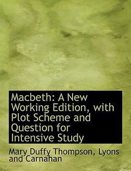 MacBeth : A New Working Edition, with Plot Scheme and Question for Intensive Study