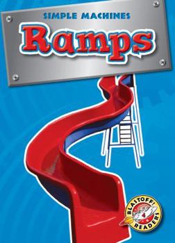 Ramps (Blastoff! Readers: Simple Machines) - Book  of the Simple Machines