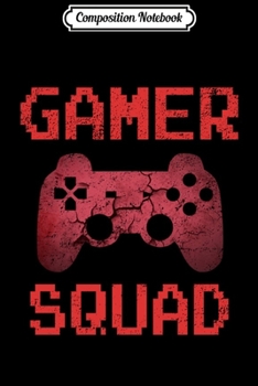 Composition Notebook: Gamer Squad Retro Vintage Video Games Gift Boys ns Long Sleeve  Journal/Notebook Blank Lined Ruled 6x9 100 Pages