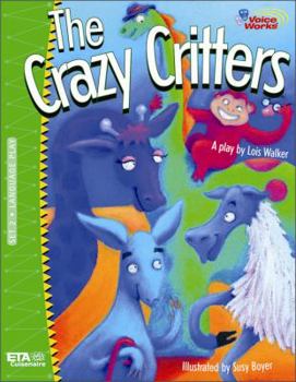 Paperback The Crazy Critters (Voice Works) Book