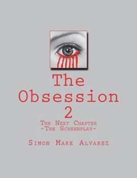 Paperback The Obsession 2: -The Screenplay- Book