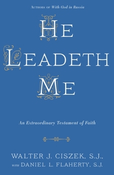 Paperback He Leadeth Me: An Extraordinary Testament of Faith Book