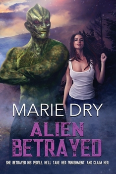 Alien Betrayed - Book #3 of the Zyrgin Warriors