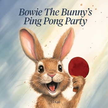 Paperback Bowie The Bunny's Ping Pong Party Book